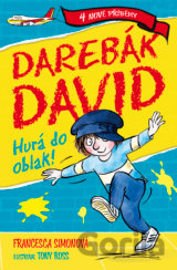 Darebák David Hurá do oblak!