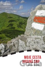 Moje cesta hrdinů SNP