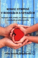 Konec utrpení v rodinách a vztazích