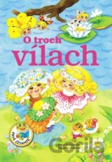 O troch vílach