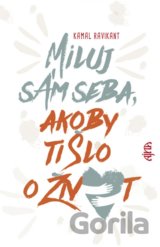 Miluj sám seba, akoby ti šlo o život