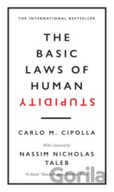 The Basic Laws of Human Stupidity