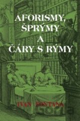 Aforismy, šprýmy a čáry s rýmy