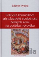 Politická komunikace aristokratické společnosti českých zemí
