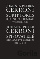 Spisovatelé království českého. Díl II.: C–D / Scriptores Regni Bohemiae Tomus II.: C-D