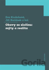 Obavy ze zločinu: mýty a realita
