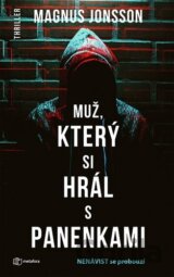 Muž, který si hrál s panenkami