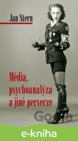 Médiá, psychoanalýza a jiné perverze