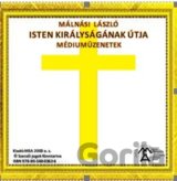 Isten Királyságának útja – Médiumüzenetek (e-book v .doc a .html verzii)