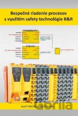 Bezpečné riadenie procesov s využitím safety technológie B&R