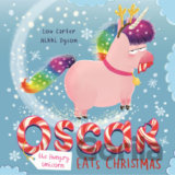 Oscar the Hungry Unicorn Eats Christmas