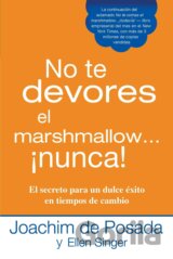 No te devores el marshmallow...nunca!