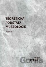 Teoretická podstata muzeologie