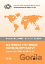 Teoretické východiská skúmania konfliktov