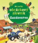 Môj veľký obrázkový slovník - Gazdovstvo