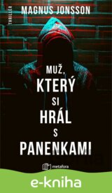 Muž, který si hrál s panenkami