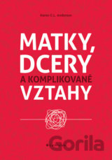 Matky, dcery a komplikované vztahy
