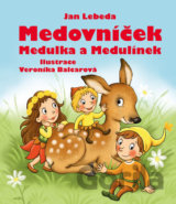 Medovníček, Medulka a Medulínek