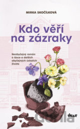 Kdo věří na zázraky