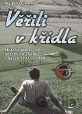 Věřili v křídla