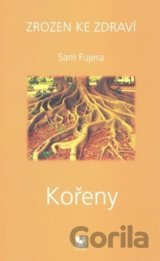 Zrozen ke zdraví - Kořeny