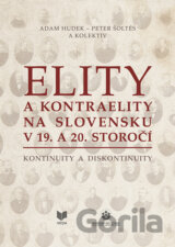 Elity a kontraelity na Slovensku v 19. a 20. storočí