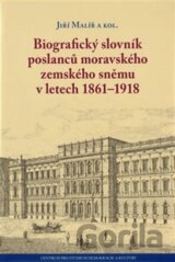 Biografický slovník poslanců moravského zemského sněmu v letech 1861–1918