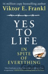 Yes to Life In Spite of Everything