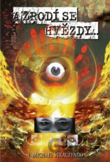 A zrodí se hvězdy...