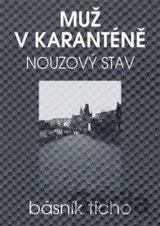 Muž v karanténě - Nouzový stav
