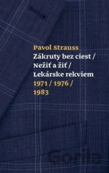 Zákruty bez ciest/Nežiť a žiť/Lekárske rekviem