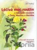 LÉČIVÁ MOC ROSTLIN