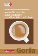 Neurofibromatóza a iné syndromy s „café au lait“ makulami