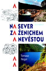 Na sever za ženichem a nevěstou