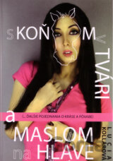 S koňom v tvári a maslom na hlave