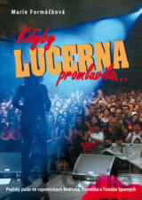 Kdyby Lucerna promluvila...