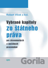 Vybrané kapitoly zo štátneho práva pre zdravotníckych a sociálnych pracovníkov