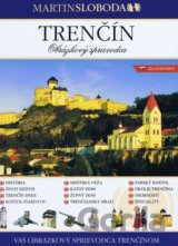 Trenčín obrázkový sprievodca slovensky