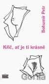 Křič, ať je ti krásně