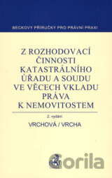 Z rozhodovací činnosti katastrálního úřadu a soudu ve věcech vkladu práva k nemovitostem