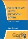 Interpretace práva ústavními soudy (teoretické reflexe)