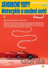 Záverečné testy: Motocykle a osobné autá