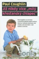 Již nikdy více "milý křesťanský chlapec"