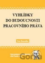Vyhlídky do budoucnosti pracovního práva