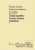 České republiky - Trendy, příležitosti a ohrožení