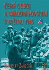 Český odboj a národní povstání v květnu 1945