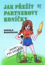 Jak přežít partnerovy koníčky
