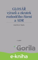 Glosář výrazů a zkratek rozhodčího řízení a ADR - 2. vydání