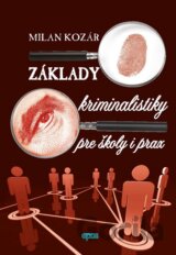 Základy kriminalistiky pre školy a prax