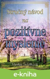 Stručný návod na pozitívne myslenie